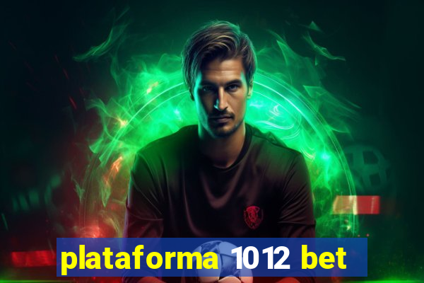 plataforma 1012 bet